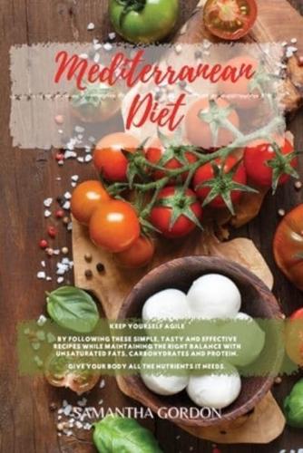 Ultimate Mediterranean  Diet: The Best Mediterranean Recipes To Stay  Fit And Live Long
