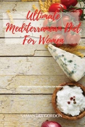 Ultimate Mediterranean Diet For Women