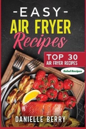 Easy Air Fryer Recipes - SaladRecipes: Top 30 Air Fryer Salad Recipes