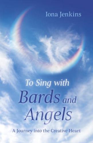 To Sing With Bards and Angels