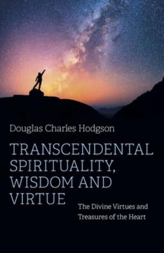 Transcendental Spirituality, Wisdom and Virtue