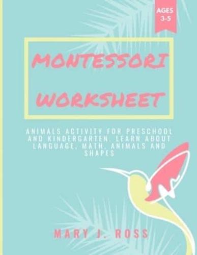 Montessori Worksheet: Animals Activity for Preschool and Kindergarten. Learn about Language, Math, Animals and Shapes