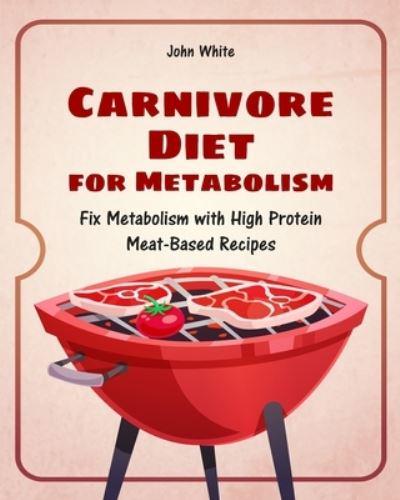 Carnivore Diet for Metabolism