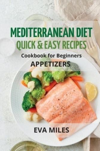 MEDITERRANEAN DIET QUICK & EASY RECIPES: Cookbook for Beginners