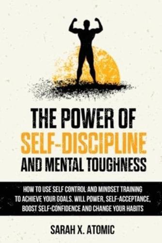 The Power of Self-Discipline and Mental Toughness