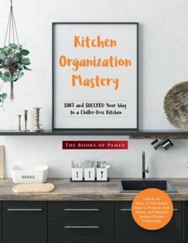 Kitchen Organization Mastery