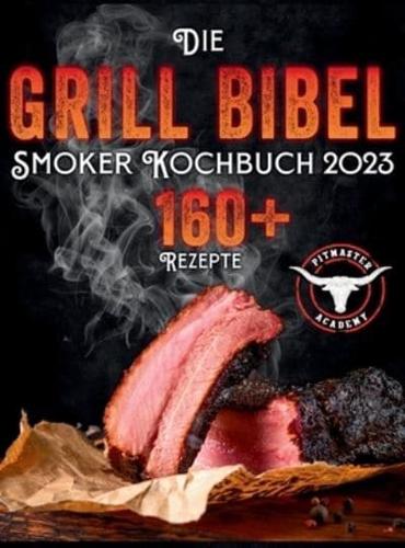 Die Grill-Bibel - Smoker Kochbuch