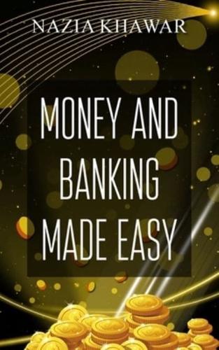 Money and Banking Made Easy