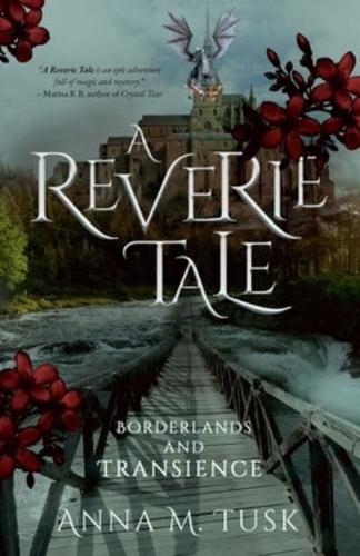 A Reverie Tale: Borderlands and Transience