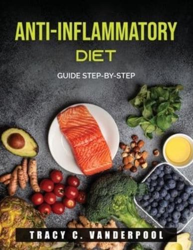 ANTI-INFLAMMATORY DIET: guide step-by-step