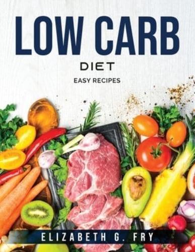 Low-Carb Diet: Easy Recipes