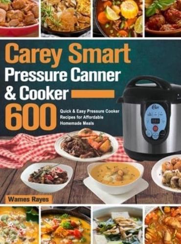 Carey Smart Pressure Canner &amp; Cooker Cookbook