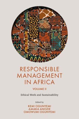Responsible Management in Africa. Volume 2 Ethical Work and Sustainability
