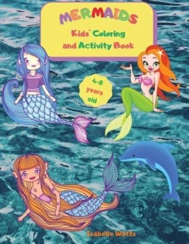 Mermaids - Kids' Coloring and Activity Book : A Fun Activity Book for Kids Ages 4-8: Coloring, Dot-to-dot, Mazes, and Easy Level Sudoku, All Mixed Up for a Relaxing Experience!
