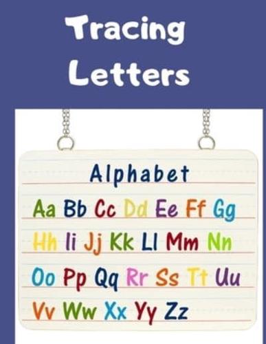 Tracing Letters: Alphabet Handwriting Practice Workbook For Kids l First Learn-To-Write Workbook