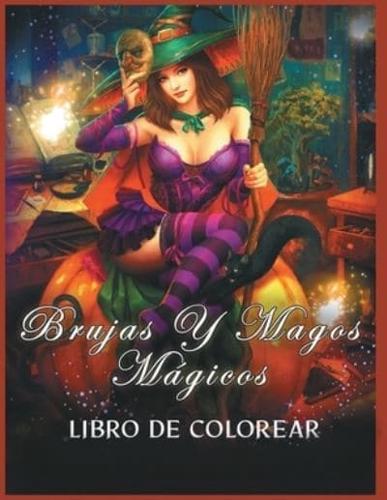 Brujas y Magos Mágicos Libro de Colorear: (Colorear la Fantasía)