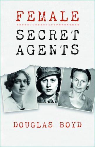 Female Secret Agents of the Twentieth Century