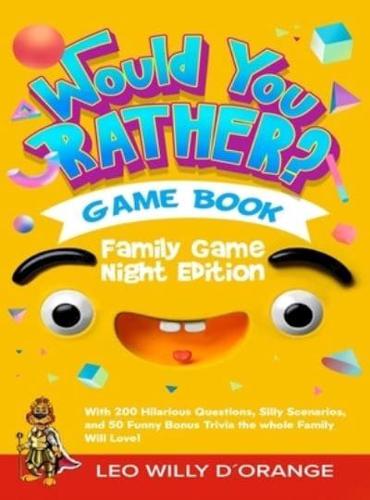 Would You Rather Game Book Family Game Night Edition
