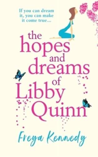 The Hopes and Dreams of Libby Quinn