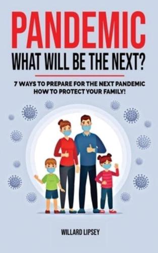 PANDEMIC - WHAT WILL BE THE NEXT? (Edition 2023)