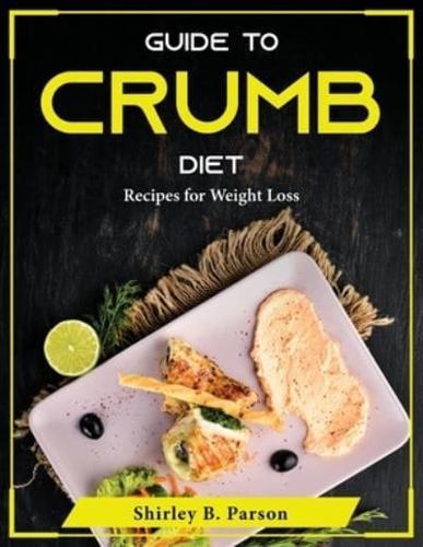 Guide to Crumb Diet