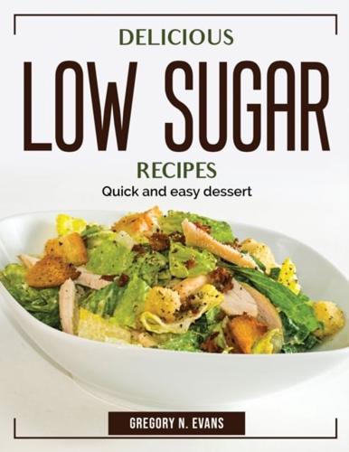 Delicious Low Sugar Recipes