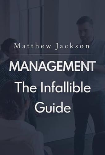 Management: The Infallible Guide