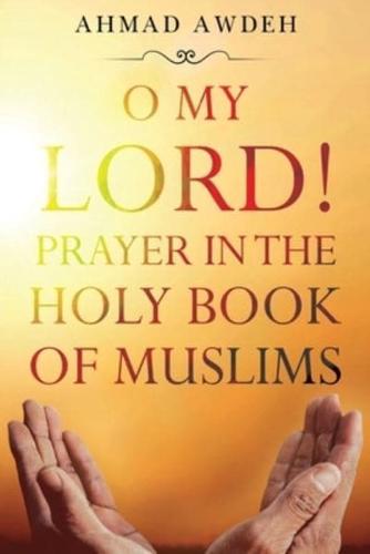 O My Lord! Prayer in The Holy Book of Muslims