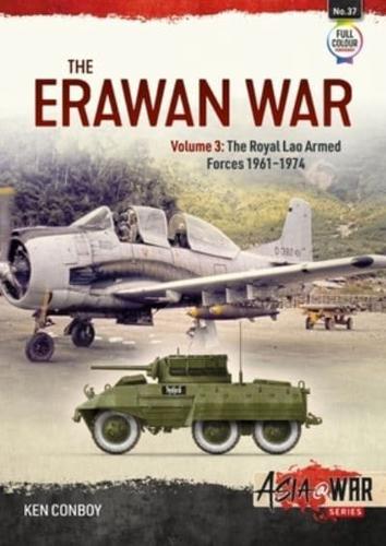 The Erawan War. Volume 3 Royal Lao Armed Forces, 1961-1974