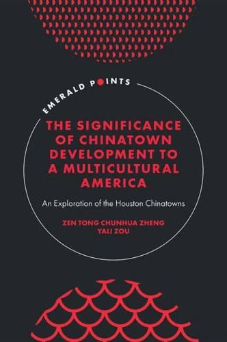 The Significance of Chinatown Development to a Multicultural America