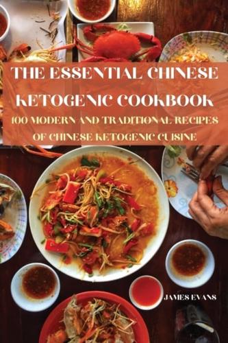 THE ESSENTIAL CHINESE KETOGENIC COOKBOOK