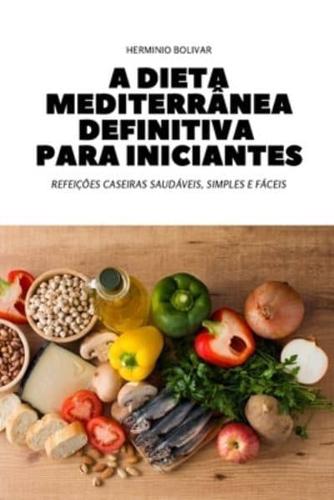 A DIETA MEDITERRÂNEA DEFINITIVA PARA INICIANTES