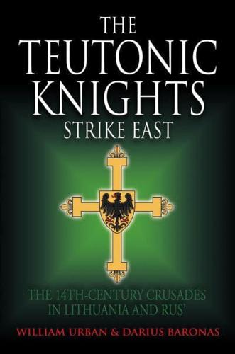 The Teutonic Knights Strike East