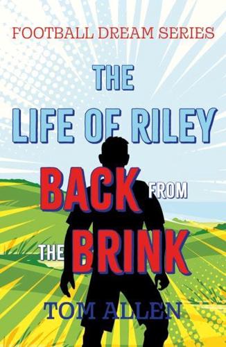 The Life of Riley - Back from the Brink