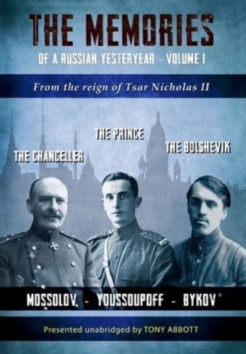 The Memories of a Russian Yesteryear - Volume I