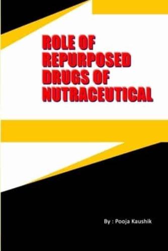 Role of Repurposed Drugs of Nutraceutical