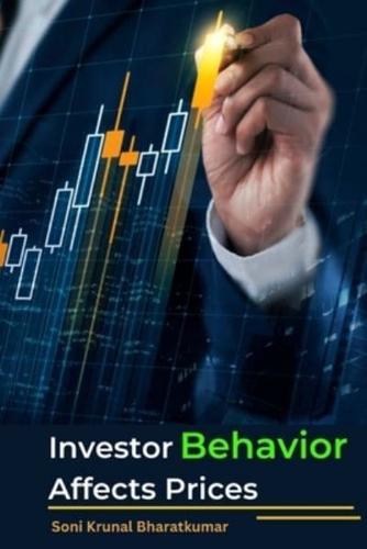 Investor Behavior Affects Prices