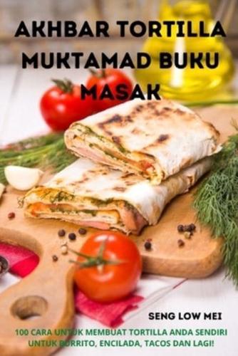 Akhbar Tortilla Muktamad Buku Masak