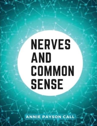 Nerves and Common Sense