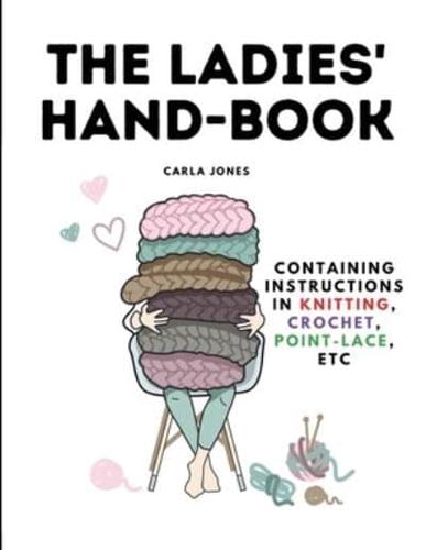 The Ladies' Hand-Book