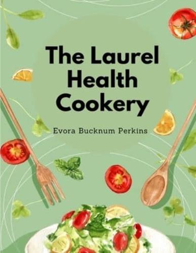 The Laurel Health Cookery