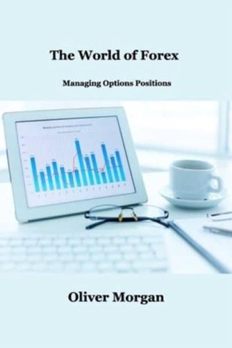 The World of Forex  Trading: Managing Options Positions