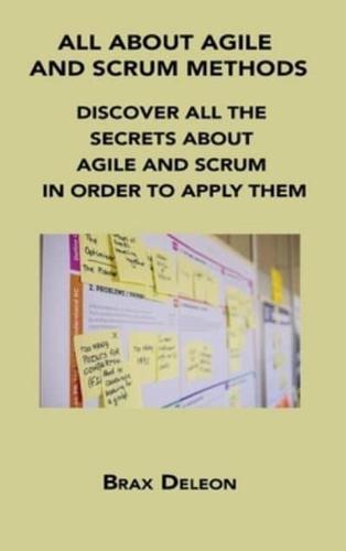All About Agile and Scrum Methods