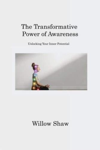 The Transformative Power of Awareness