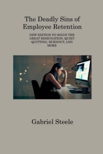 The Deadly Sins of Employee Retention
