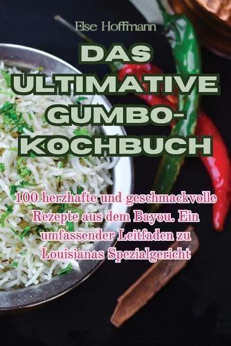 Das Ultimative Gumbo-Kochbuch