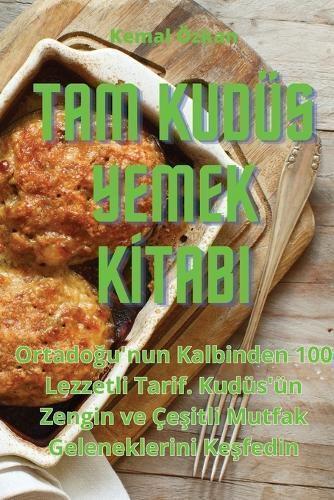 Tam Kudüs Yemek Kİtabi