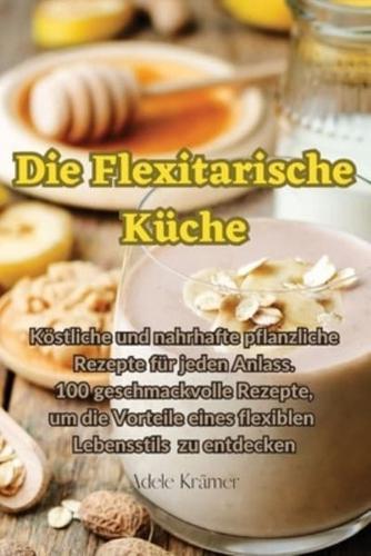 Die Flexitarische Küche