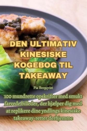 Den Ultimativ Kinesiske Kogebog Til Takeaway