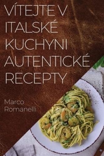 Vítejte V Italské Kuchyni Autentické Recepty